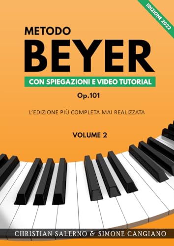 Metodo Beyer con Spiegazioni e Video Tutorial: Volume 2 (Edizione 2022) (Metodo Beyer 2022 Completo, Band 2) von Independently published