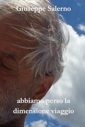 Abbiamo perso la Dimensione Viaggio von Independently published