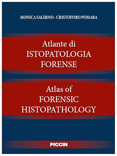 Atlante di istopatologia forense-Atlas of forensic histopathology. Ediz. bilingue von Piccin-Nuova Libraria
