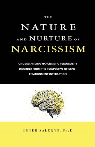 The Nature and Nurture of Narcissism: Understanding Narcissistic Personality Disorder from the Perspective of Gene - Environment Interaction