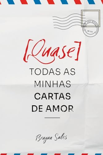 [quase] Todas As Minhas Cartas De Amor von Clube de Autores