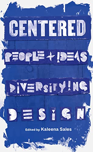 Centered: People and Ideas Diversifying Design von Princeton Architectural Press