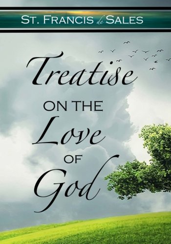 Treatise on the Love of God von CreateSpace Independent Publishing Platform
