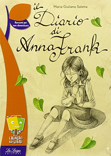 Il diario di Anna Frank (L' albero dei libri) von La Spiga Edizioni