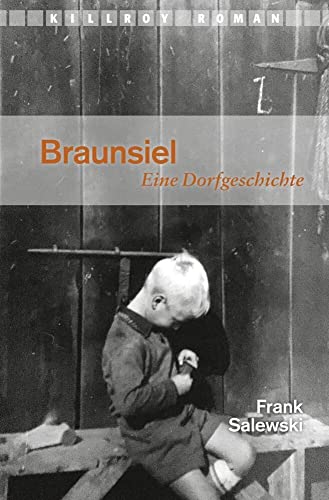 Braunsiel: Eine Dorfgeschichte (Killroy Roman) von Killroy Media