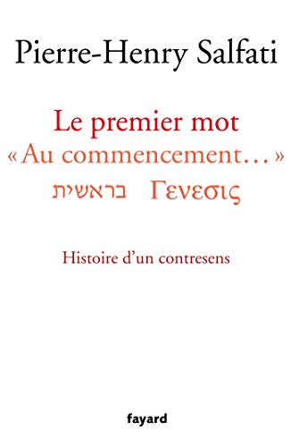 Le premier mot: Au commencement. Histoire d'un contresens