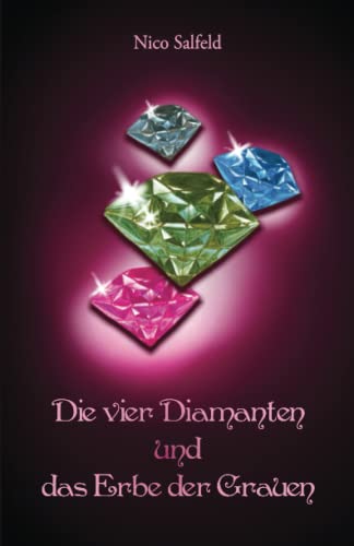 Die vier Diamanten und das Erbe der Grauen