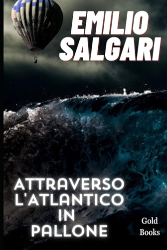 Attraverso l'Atlantico in pallone von Independently published