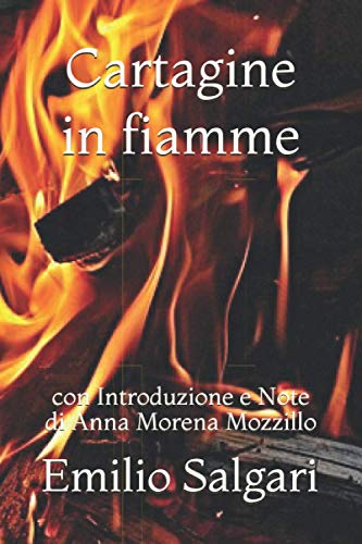Cartagine in fiamme: con Introduzione e Note di Anna Morena Mozzillo