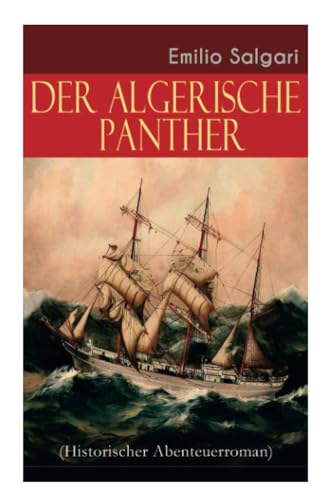 Der algerische Panther (Historischer Abenteuerroman) von E-Artnow