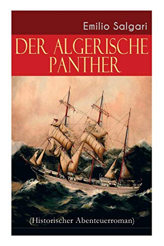 Der algerische Panther (Historischer Abenteuerroman)