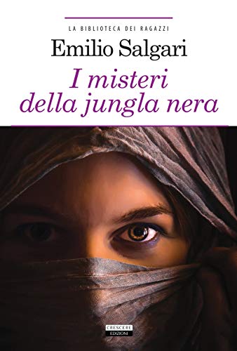 I misteri della giungla nera (La biblioteca dei ragazzi) von Crescere