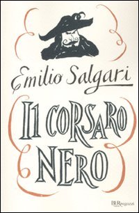 Il Corsaro Nero. Ediz. integrale (Bur ragazzi, Band 44) von Rizzoli