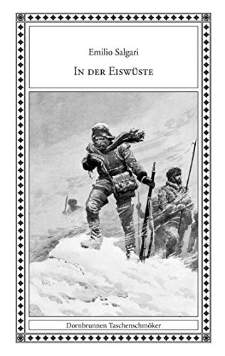 In der Eiswüste: Erzählungen aus arktischen Regionen (Taschenschmöker aus Vergangenheit und Gegenwart)