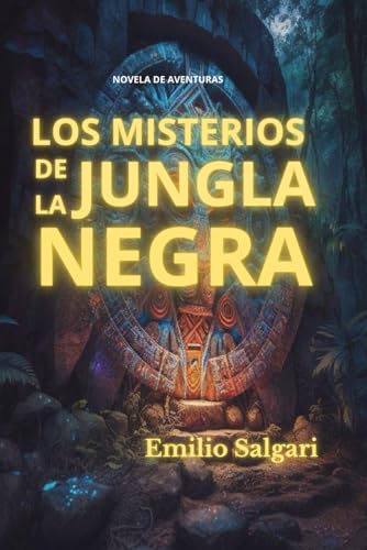 LOS MISTERIOS DE LA JUNGLA NEGRA LOS MISTERIOS DE LA JUNGLA NEGRA von Independently published