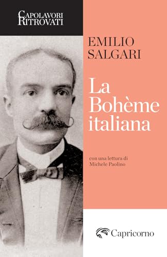 La bohème italiana (Capolavori ritrovati) von Edizioni del Capricorno