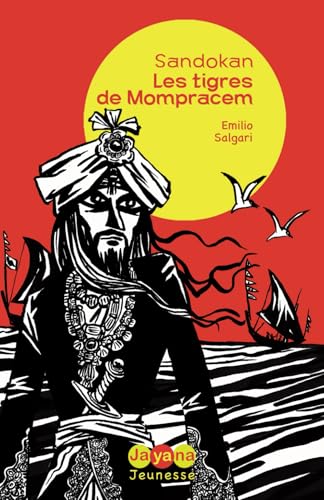 Les tigres de Mompracem: Une aventure de Sandokan le Pirate (Les aventures de Sandokan le pirate, Band 1) von Independently published