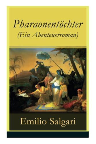 Pharaonentöchter (Ein Abenteuerroman)