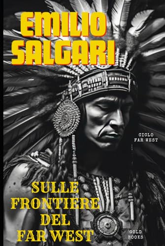 Sulle frontiere del far west von Independently published