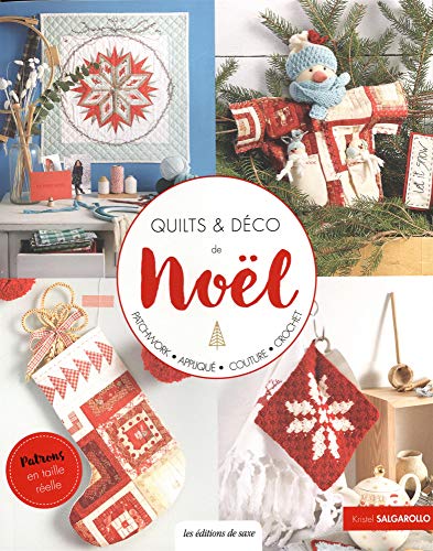 Quilts & Déco de Noël: Avec patrons en taille réelle détachables von DE SAXE