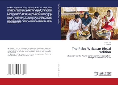 The Rebo Wekasan Ritual Tradition: Education for the Young Generation Developing Self-Concept and Moderate Islam von LAP LAMBERT Academic Publishing