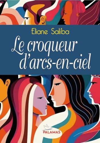 Le croqueur d'arcs-en-ciel (Palamas) von PALAMAS