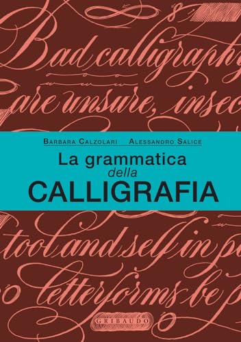 La grammatica della calligrafia (Passioni) von Gribaudo