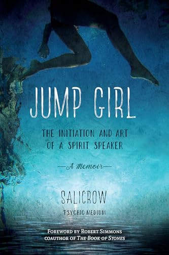 Jump Girl: The Initiation and Art of a Spirit Speaker--A Memoir von North Atlantic Books