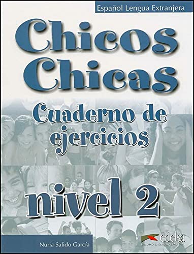 Chicos chicas 2 - libro de ejercicios: Cuaderno de ejercicios 2 (Métodos - Adolescentes - Chicos chicas - Nivel A2)