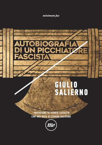 Autobiografia di un picchiatore fascista. Nuova ediz. (Indi) von Minimum Fax