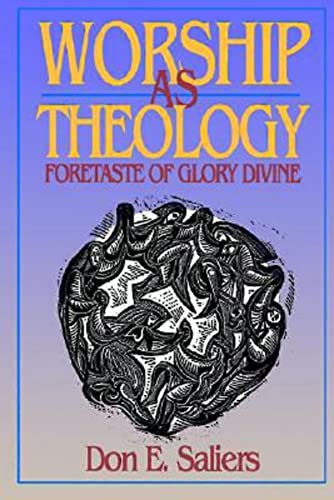 Worship as Theology: Foretaste of Glory Divine von Abingdon Press
