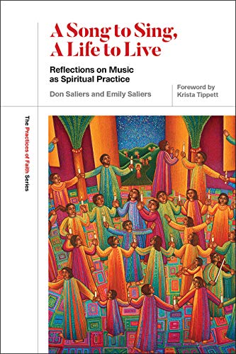 A Song to Sing, a Life to Live: Reflections on Music as Spiritual Practice (Practices of Faith)