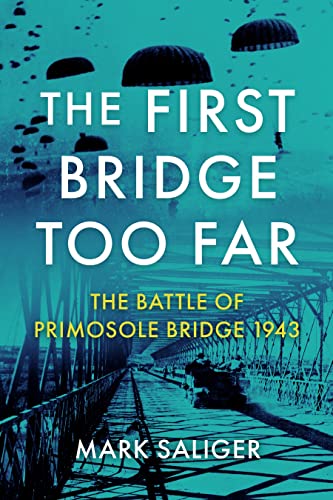 The First Bridge Too Far: The Battle of Primosole Bridge 1943 von Casemate Publishers