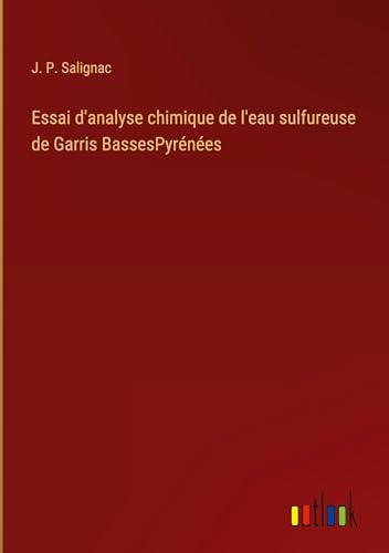 Essai d'analyse chimique de l'eau sulfureuse de Garris BassesPyrénées