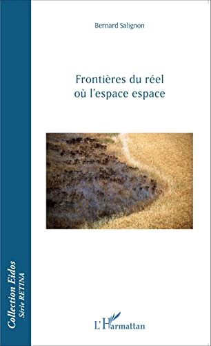 Frontières du réel où l'espace espace von L'HARMATTAN