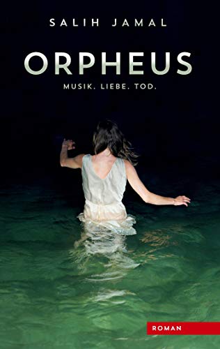 Orpheus: Musik, Liebe, Tod. Orpheus: Musik, Liebe, Tod. von Books on Demand