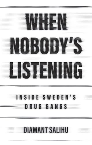 When Nobody's Listening: Inside Sweden's Drug Gangs