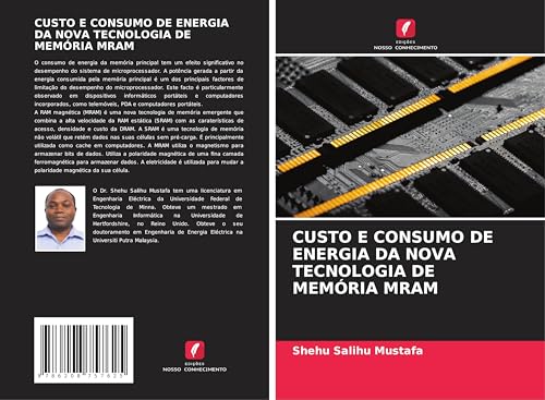 CUSTO E CONSUMO DE ENERGIA DA NOVA TECNOLOGIA DE MEMÓRIA MRAM von Edições Nosso Conhecimento