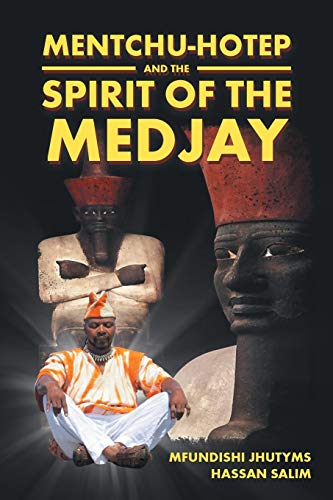 Mentchu-hotep and the Spirit of the Medjay von Xlibris