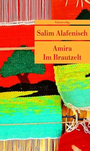 Amira. Im Brautzelt (Unionsverlag Taschenbücher)