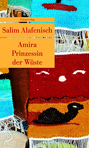 Amira. Prinzessin der Wüste: Erzählung (Unionsverlag Taschenbücher)