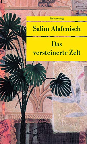 Das versteinerte Zelt: Erzählung (Unionsverlag Taschenbücher)