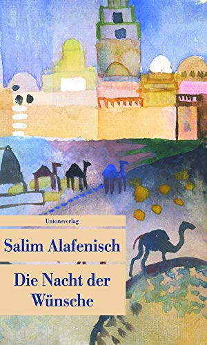 Die Nacht der Wünsche: Roman (Unionsverlag Taschenbücher) von Unionsverlag