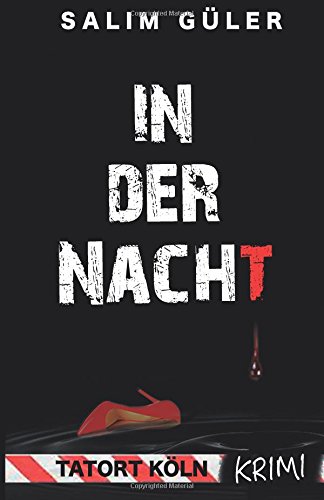 In der Nacht - Tatort Köln: Krimi