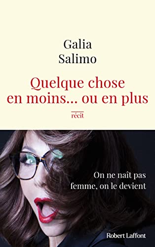 Quelque chose en moins... ou en plus von ROBERT LAFFONT