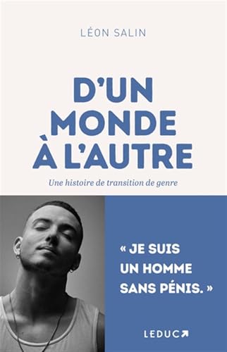 D'un monde à l'autre: Une histoire de transition de genre D'un monde à l'autre: Une histoire de transition de genre von LEDUC