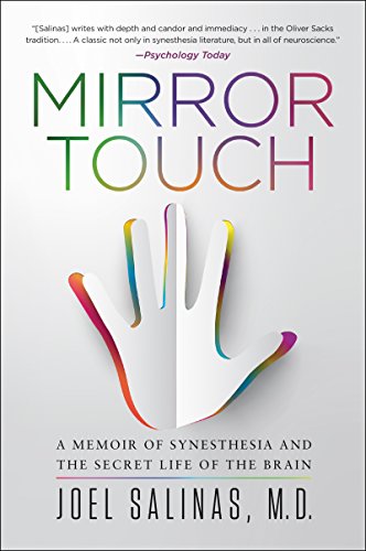 MIRROR TOUCH: A Memoir of Synesthesia and the Secret Life of the Brain