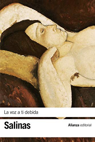 La voz a ti debida: (Poesías completas, 2) (El libro de bolsillo - Bibliotecas de autor - Biblioteca Salinas) von Alianza Editorial