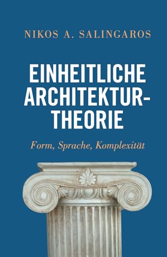 Einheitliche Architekturtheorie: Form, Sprache, Komplexität