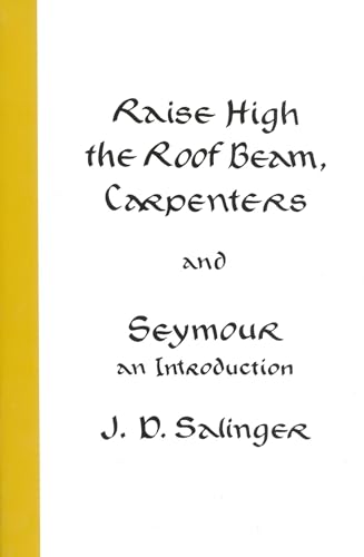 Raise High the Roof Beam, Carpenters and Seymour: An Introduction